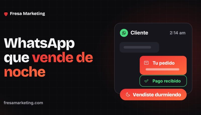 Portada de automatización de whatsapp para negocios: una venta cerrada a las 2 de la mañana